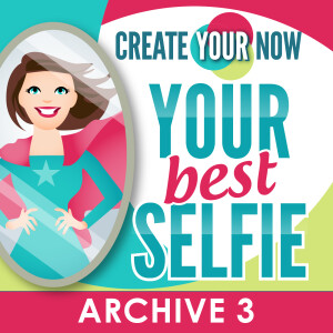 Create Your Now Archive 3 with Kristianne Wargo