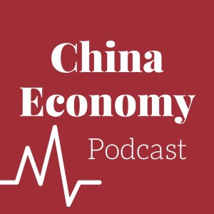 China Economy Podcast