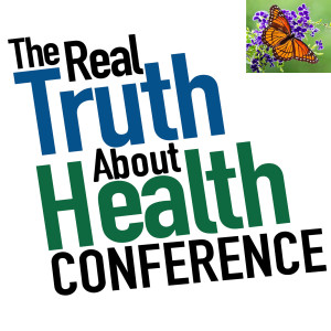 The Real Truth About Health Conference