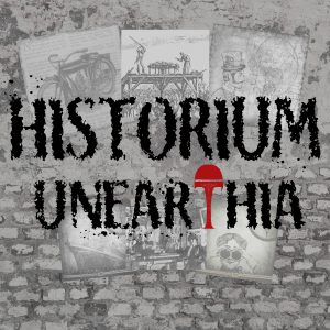 Historium Unearthia: Unearthing History's Lost and Untold Stories