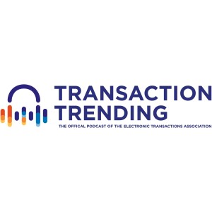 Transaction Trending, a podcast by ETA