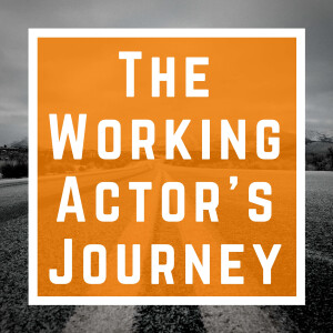 The Working Actor’s Journey
