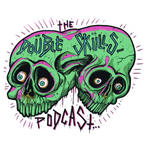 Double Skulls Podcast