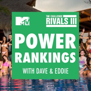 MTV's The Challenge: Rivals iii Power Rankings