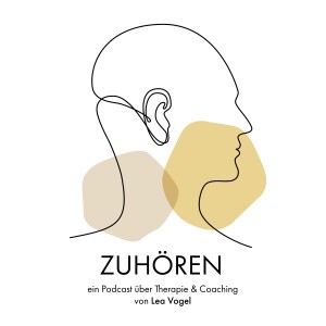 Zuhören - ein Podcast über Therapie & Coaching