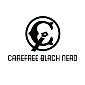 Carefree Black Nerd Podcast
