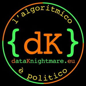 DataKnightmare: L’algoritmico è politico