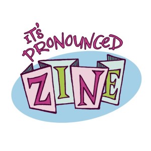 It’s Pronounced Zine! Presented by Meltdown Comics