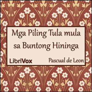 Mga Piling Tula mula sa Buntong Hininga by Pascual de Leon (1893 - 1958)