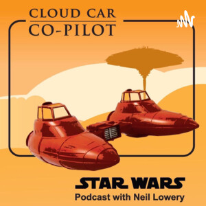 cloud car co-pilot. Star Wars musings by Neil lowery