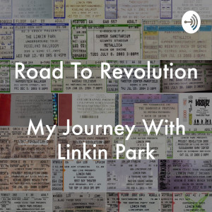 Road To Revolution: My Journey With Linkin Park