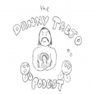 The Danny Trejo Fan Podcast
