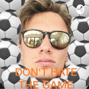 Don’t Hate The Game