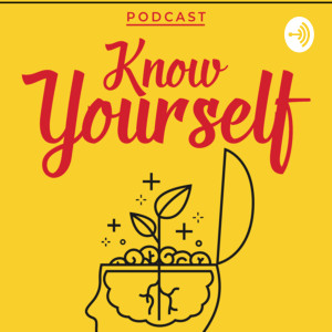 Know Yourself podcast