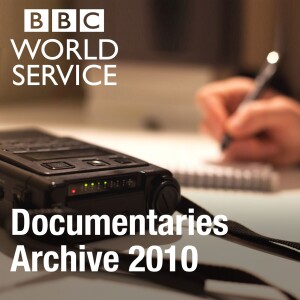 The Documentary Podcast: Archive 2010