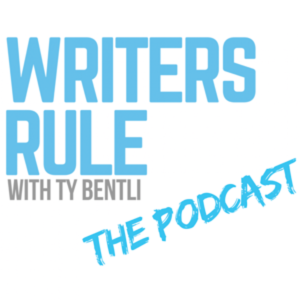 Writers Rule with Ty Bentli