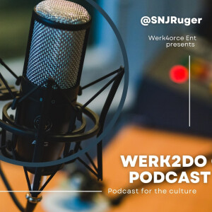 WERK2Do!!! Podcast