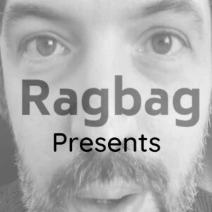 Ragbag Presents