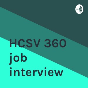 HCSV 360 job interview