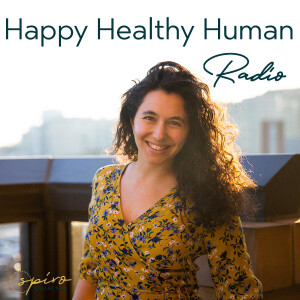 Happy Healthy Human Radio - Find Balance With Samantha Attard PhD, RYT, Doula