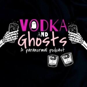 Vodka And Ghosts Podcast