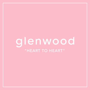 glenwood ”HEART TO HEART”