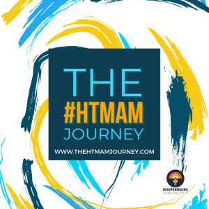 The #HTMAM Journey | Part of the Rispreneurs Family.