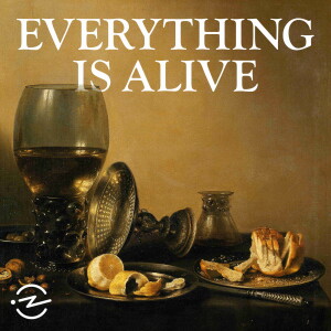 Everything is Alive