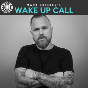 Mark Brickey’s Wake Up Call