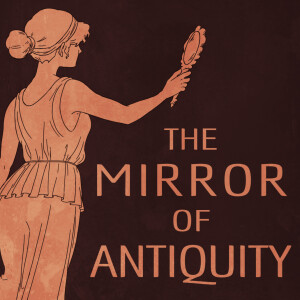 The Mirror of Antiquity