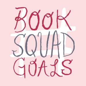 Book Squad Goals