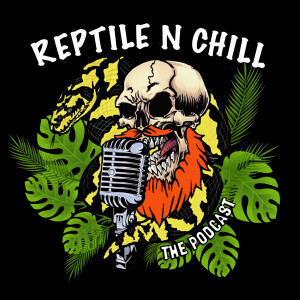 Reptile n Chill Podcast