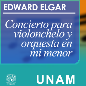 Concierto para violonchelo y orquesta en mi menor. Edward Elgar