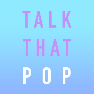 Talk That Pop - Der Popkultur Podcast