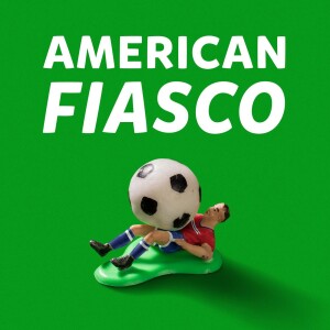 American Fiasco