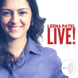 Leena Patel LIVE!