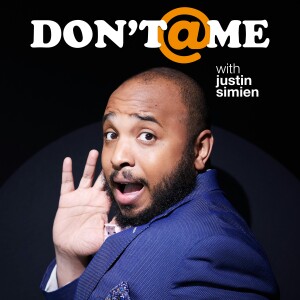 Don’t @ Me with Justin Simien