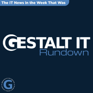 Gestalt IT Rundown