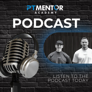 The Personal Trainer Mentor Academy Podcast