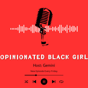 Opinionated Black Girl