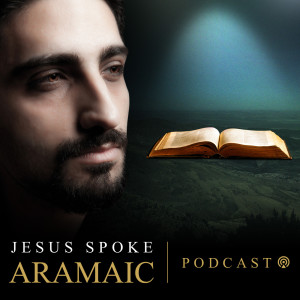 Jesus Spoke Aramaic