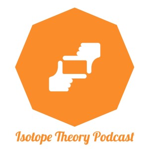 Isotope Theory Podcast