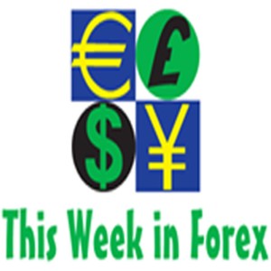 This Week in Forex Official Podcast