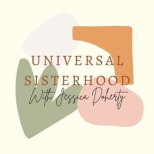 Universal Sisterhood Podcast