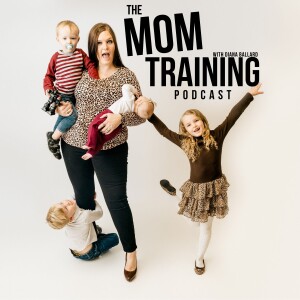 The Mom Training Podcast