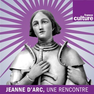 Jeanne d'Arc, une rencontre