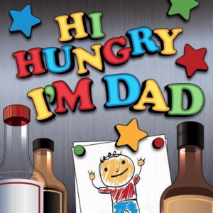 Hi Hungry I’m Dad