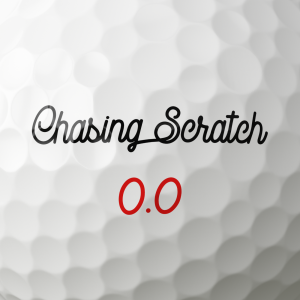 Chasing Scratch: A Golf Podcast