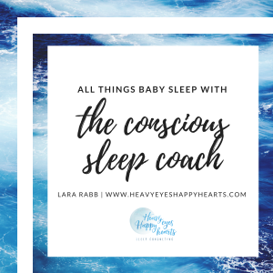 All Things Baby Sleep with the Conscious Sleep Coach