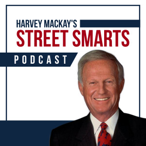 Street Smarts With Harvey Mackay